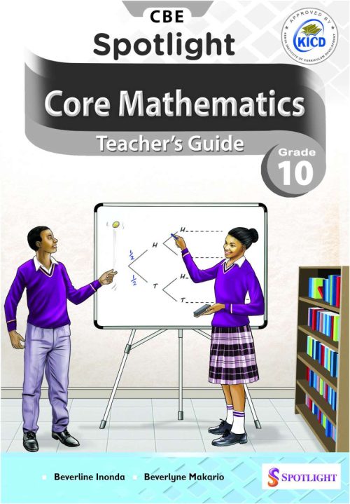Spotlight Core Mathematics Teacher's Guide Grade 10