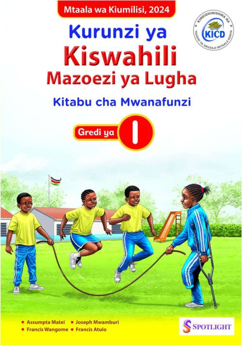 Kurunzi ya Kiswahili Mazoezi ya Lugha Kitabu cha Mwanafunzi Gredi ya 1