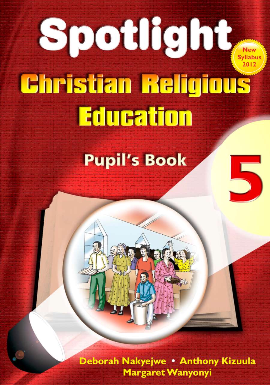Spotlight Christian Religious Education Pupil?s Book 5