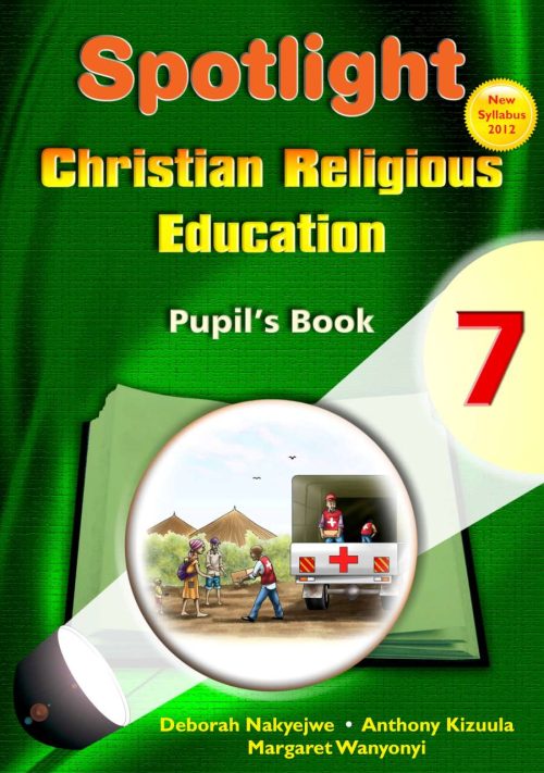 Spotlight Christian Religious Education Pupil?s Book 7