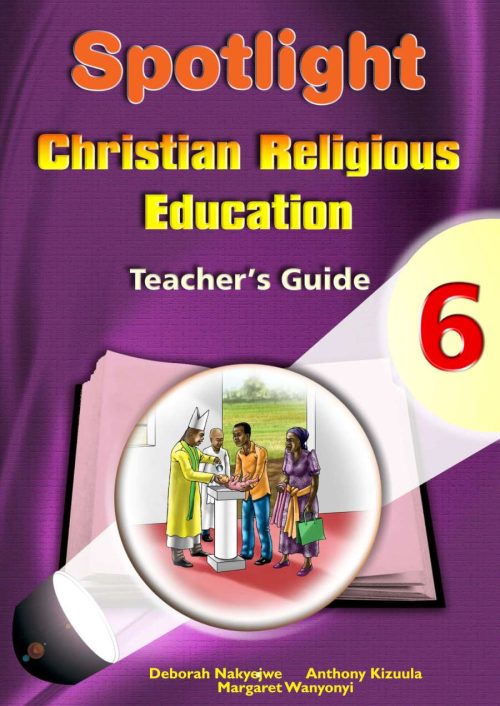 Spotlight Christian Religious Education Teacher?s Guide 6