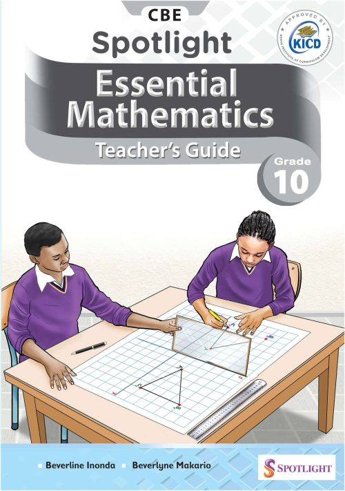 Spotlight Essential Mathematics Teacher’s Guide Grade 10