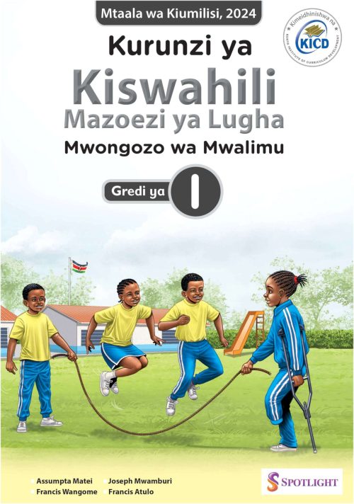 Kurunzi ya Kiswahili Mazoezi ya Lugha Kitabu cha Mwalimu Gredi ya 1