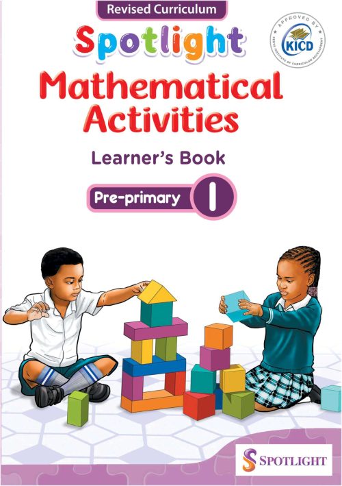 Spotlight Mathematics Activities Learner’s Book Pre-Primary 1