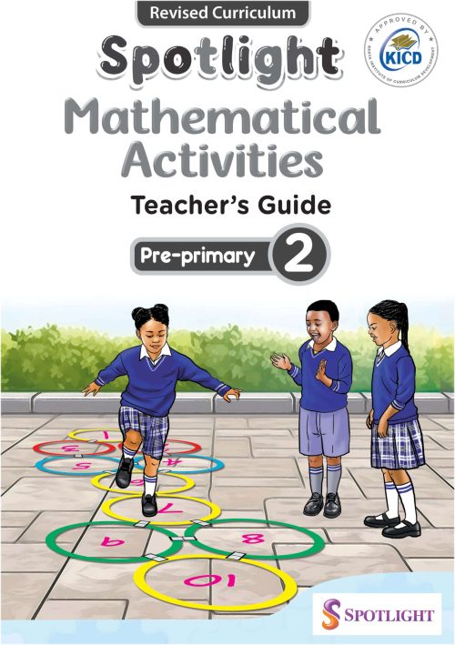 Spotlight Mathematics Activities Teacher’s Guide Pre-Primary 2